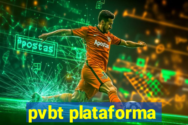 pvbt plataforma